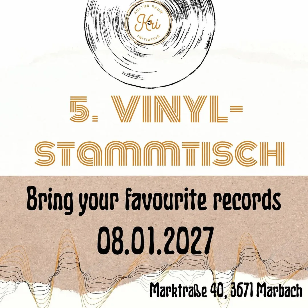 Plakat zum 5. Vinylstammtisch: gezeichnete Schallplatte
                      mit dem Kri-Logo als Label, darunter der Schriftzug
                      „Bring your favourite records“, 08.01.2027,
                      Marktstraße 40, 3671 Marbach